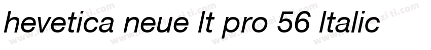 hevetica neue lt pro 56 ltalic字体转换